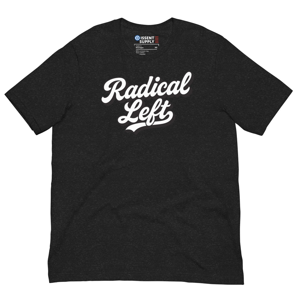Radical Left T-Shirt - Dissent Supply Company